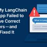 Why My LangChain RAG App Failed to Retrieve Correct Answers—and How I Fixed It