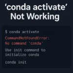Fixing “conda activate” Not Working on Windows & Linux