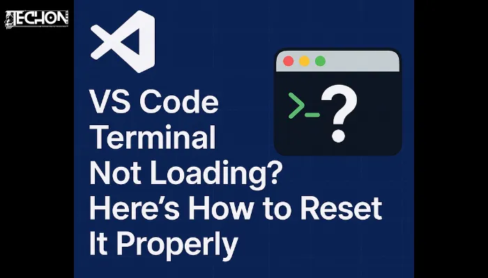 VS Code Terminal Not Loading? Here’s How to Reset It Properly